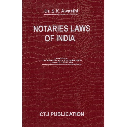 CTJ Publication's Notaries Laws of India [HB] by Dr. S. K. Awasthi